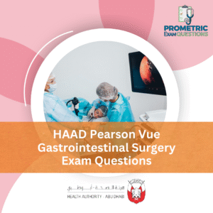 HAAD Pearson Vue Gastrointestinal Surgery Exam Questions